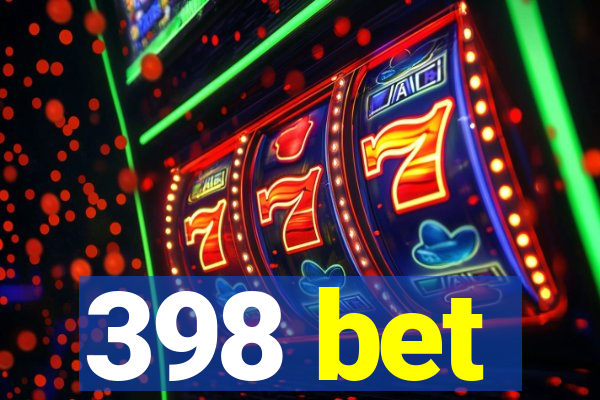 398 bet
